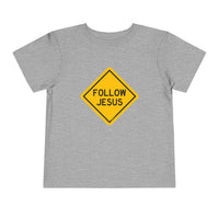 "Follow Jesus" Street Sign Shirt - Toddler T-Shirt - Sizes 2T -5T