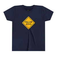 "Follow Jesus" Street Sign T Shirt - Youth Short Sleeve - Unisex Sizes YS-YXL