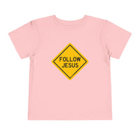 "Follow Jesus" Street Sign Shirt - Toddler T-Shirt - Sizes 2T -5T