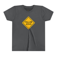 "Follow Jesus" Street Sign T Shirt - Youth Short Sleeve - Unisex Sizes YS-YXL